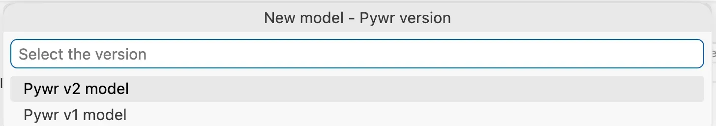 The first step of the New model command, asking to pick Pywr v2 model or Pywr v1 model.
